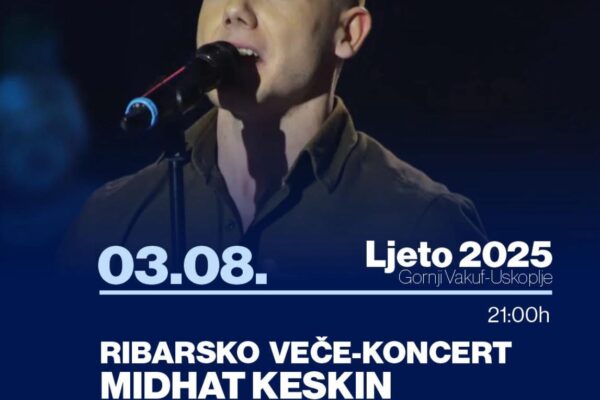 RIBARSKO VEČE 03.08.2025.Gradski park Gornji Vakuf-Uskoplje Početak u 21:00h